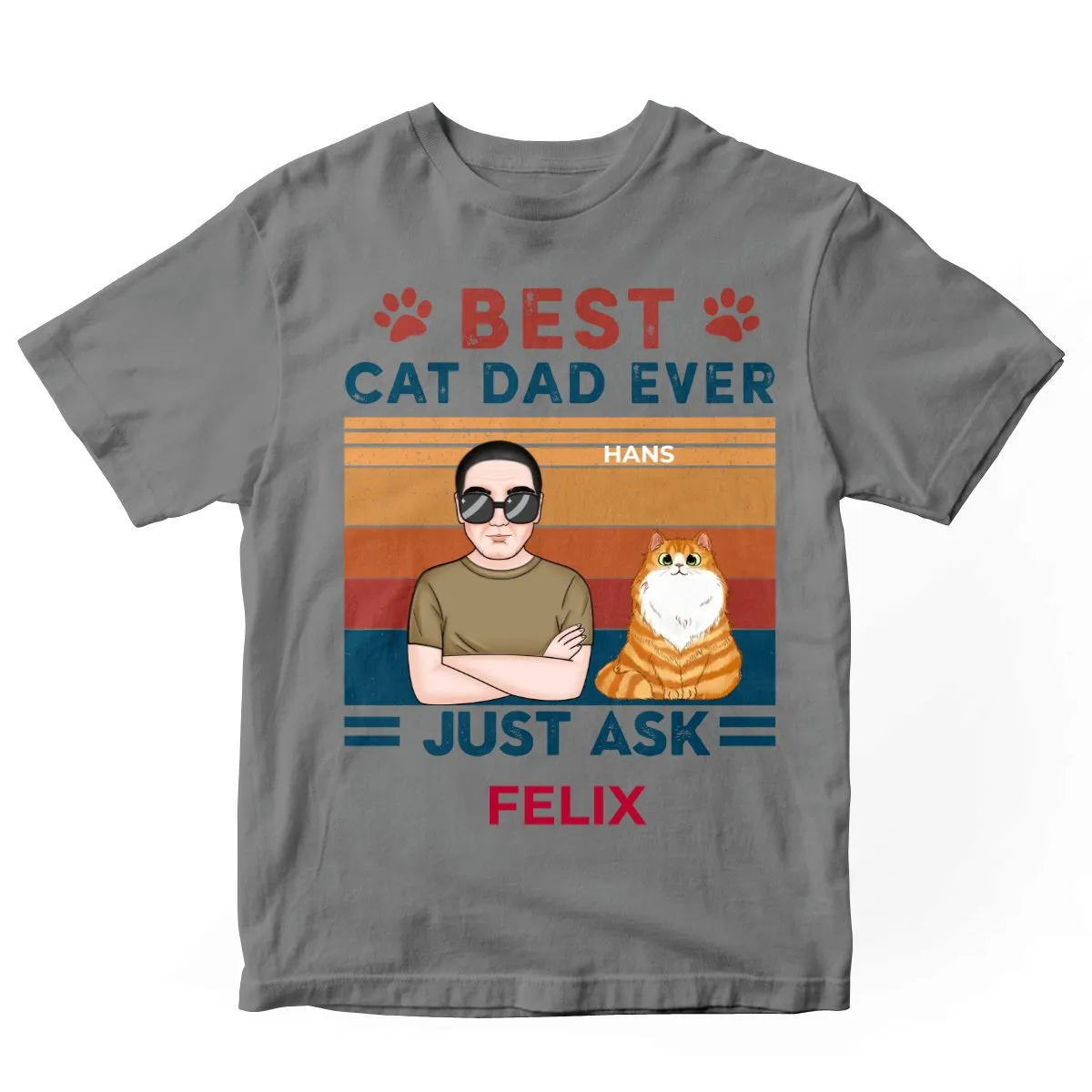 Cat Lover - Best Cat Dad Ever Just Ask - Personalized Sport Grey Unisex T-Shirt (Ver3)