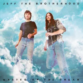 JEFF the Brotherhood - Wasted on the Dream  (New CD)